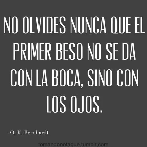 Amor, el primer beso | Frases | Pinterest | Primers, Frases and Amor