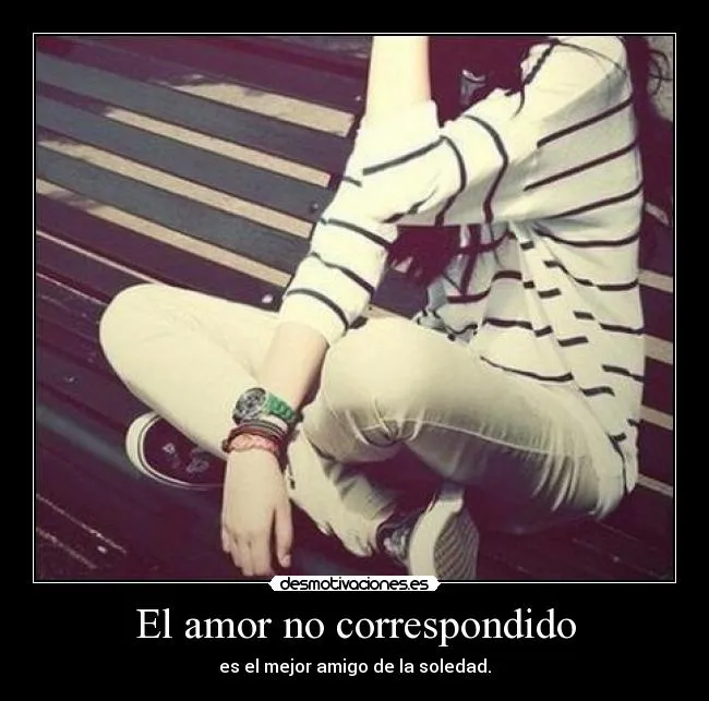 El amor no correspondido | Desmotivaciones