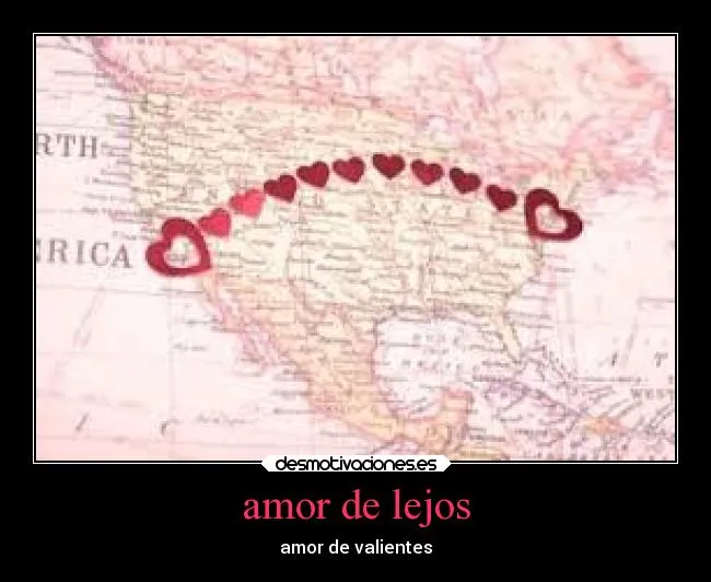 amor de lejos | Desmotivaciones