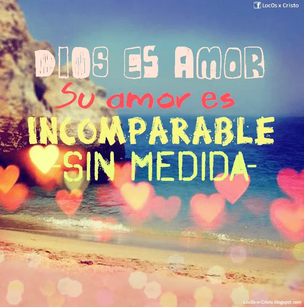El Amor de Dios es Incomparable - -Imágenes Cristianas - Fondos ... El Amor de Dios es Incomparable - -Imágenes Cristianas - Fondos ...