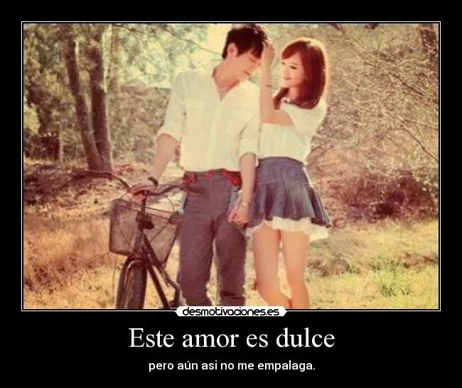 Este amor es dulce | Desmotivaciones