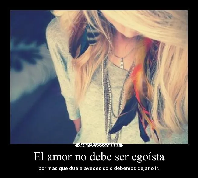 El amor no debe ser egoísta | Desmotivaciones