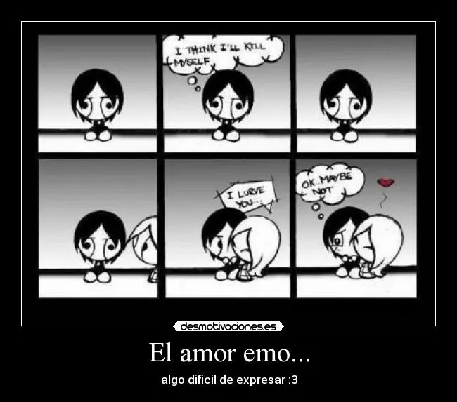 El amor emo... | Desmotivaciones
