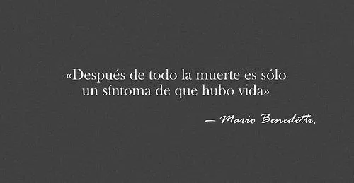 Frases de mario benedetti tumblr - Imagui