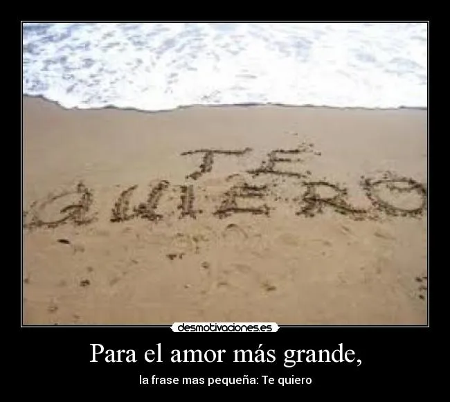 Para el amor más grande, | Desmotivaciones