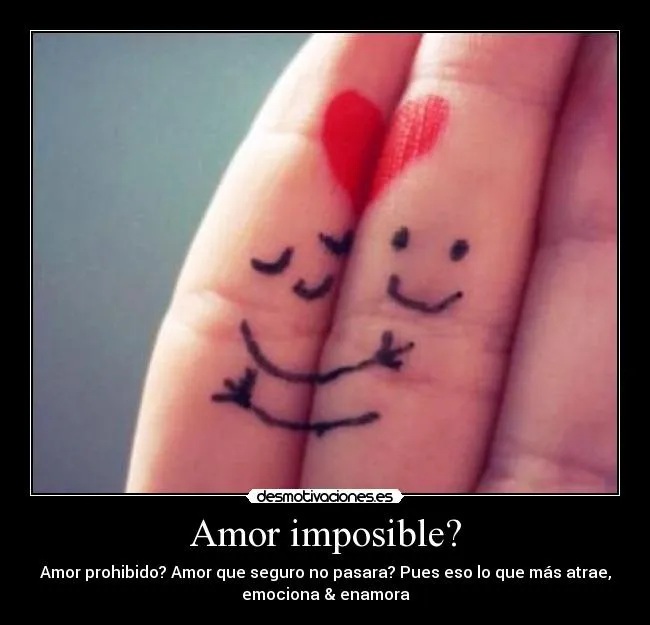 Amor imposible? | Desmotivaciones