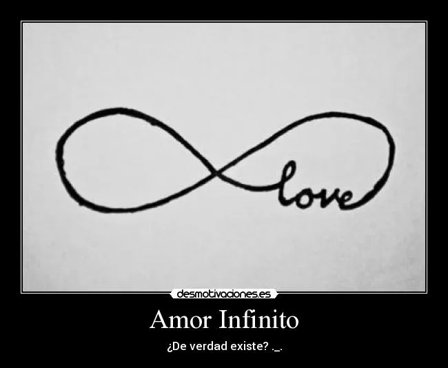 Amor Infinito | Desmotivaciones