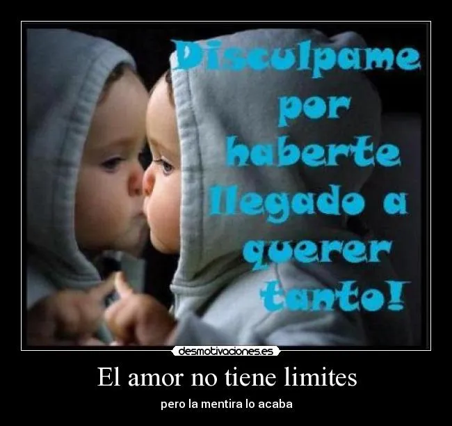 El amor no tiene limites | Desmotivaciones