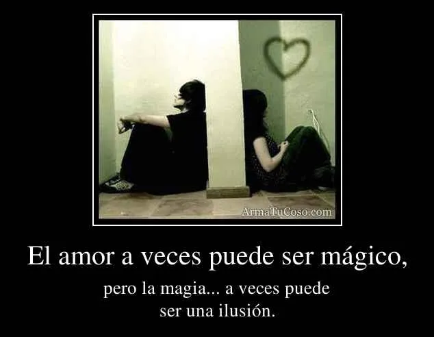 El amor a veces puede ser mágico,