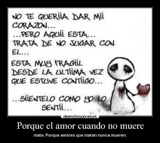 Porque el amor cuando no muere | Desmotivaciones Porque el amor cuando no muere | Desmotivaciones