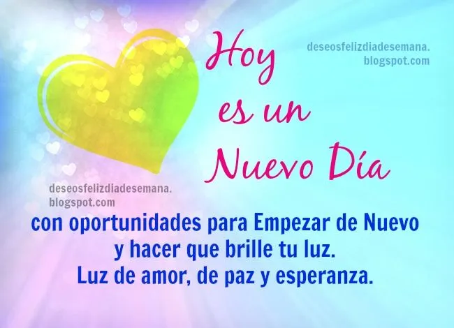 Nuevo Día de amor, paz y esperanza | Deseos Feliz Día de Semana