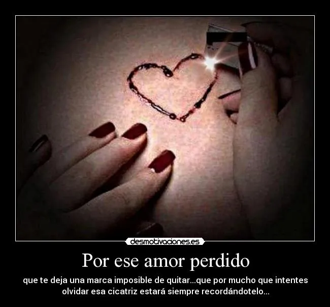 Por ese amor perdido | Desmotivaciones
