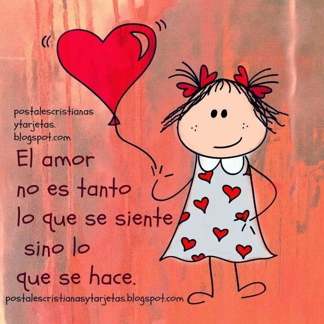 El amor es lo que se hace | Postales Cristianas y Tarjetas El amor es lo que se hace | Postales Cristianas y Tarjetas