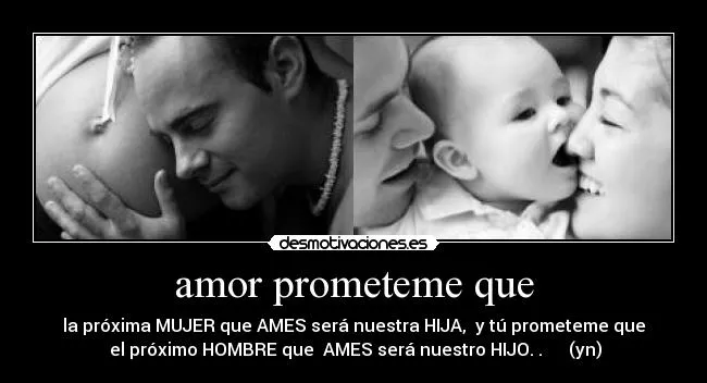 amor prometeme que | Desmotivaciones