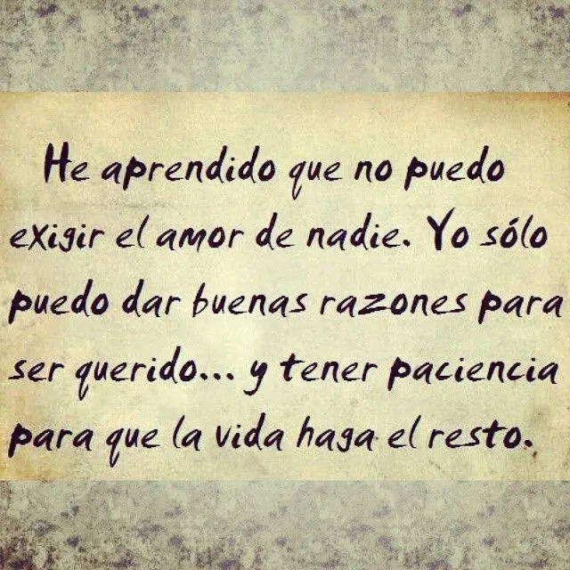 el amor requiere dar tener paciencia #amor #love #true #frases ...