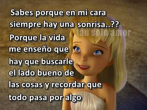 tan solo amor: ¿Sabes porque en mi cara siempre hay una sonrisa?