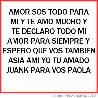AMOR SOS TODO PARA MI Y TE AMO MUCHO Y TE DECLARO TODO MI AMOR ...