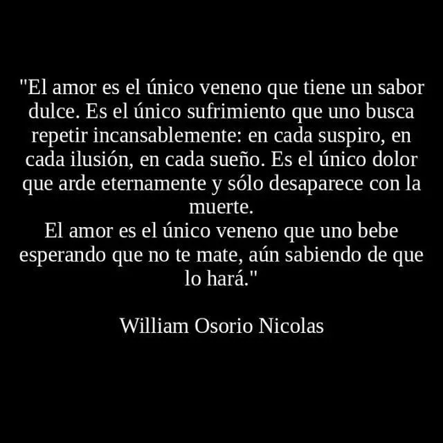 El amor es el único veneno que uno bebe esperando que no te mate ... El amor es el único veneno que uno bebe esperando que no te mate ...