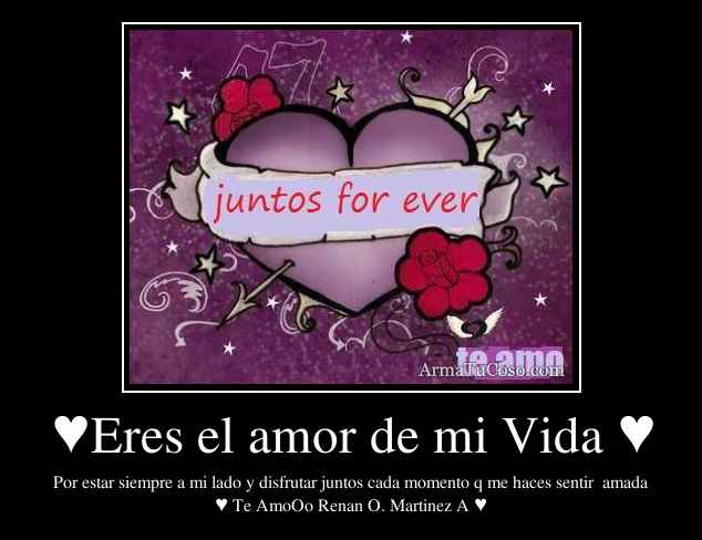 Eres el amor de mi Vida ♥