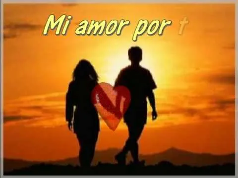 Mi amor por ti - YouTube