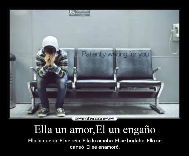 Ella un amor,El un engaño | Desmotivaciones Ella un amor,El un engaño | Desmotivaciones