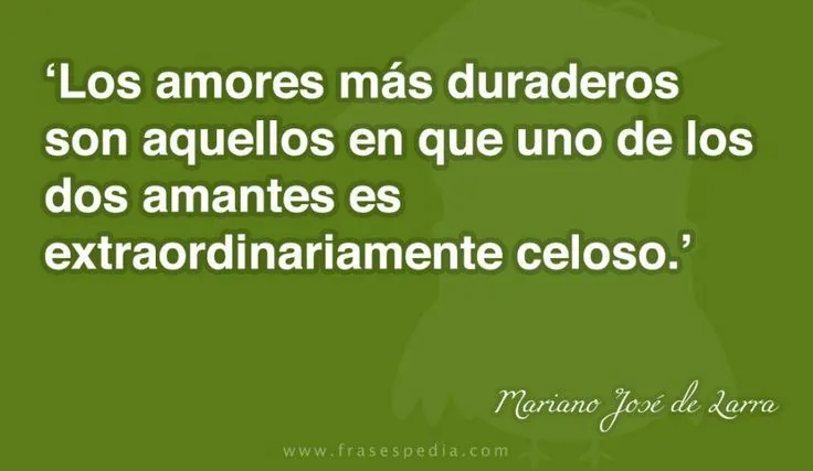 Los amores más duraderos son aquellos en que uno de los dos ... Los amores más duraderos son aquellos en que uno de los dos ...