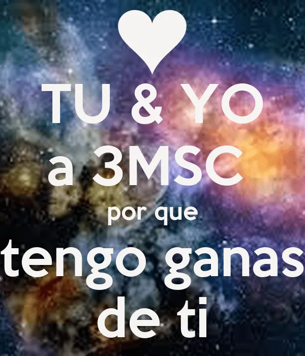 TU & YO a 3MSC por que tengo ganas de ti - KEEP CALM AND CARRY ON ...