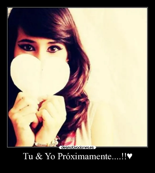 Tu & Yo Próximamente....!!♥ | Desmotivaciones Tu & Yo Próximamente....!!♥ | Desmotivaciones
