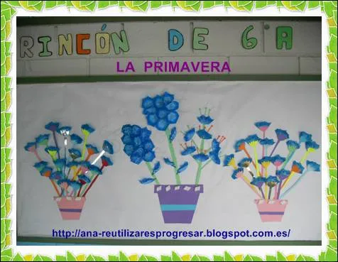 ANA-REUTILIZAR ES DIVERTIDO Y ÚTIL: ¡¡¡YA ES PRIMAVERA !!! ANA-REUTILIZAR ES DIVERTIDO Y ÚTIL: ¡¡¡YA ES PRIMAVERA !!!