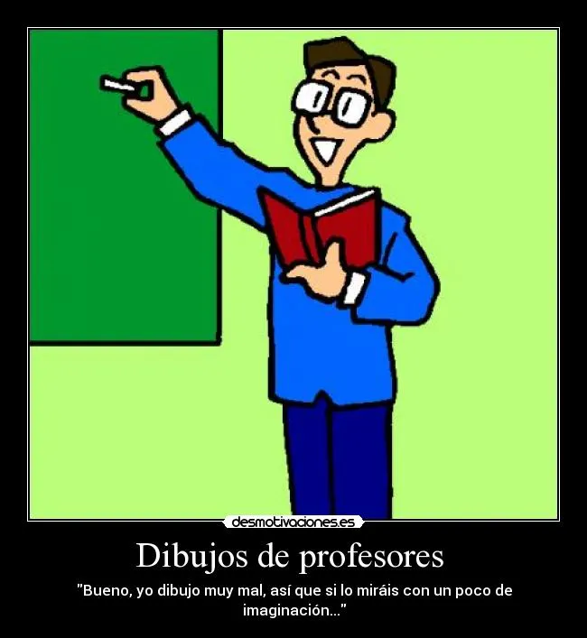 Dibujos de profesores | Desmotivaciones