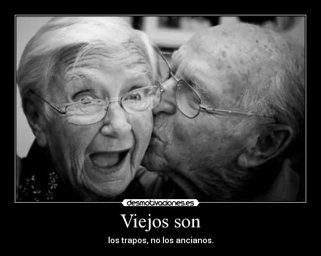 Carteles de Ancianos Pag. 12 | Desmotivaciones