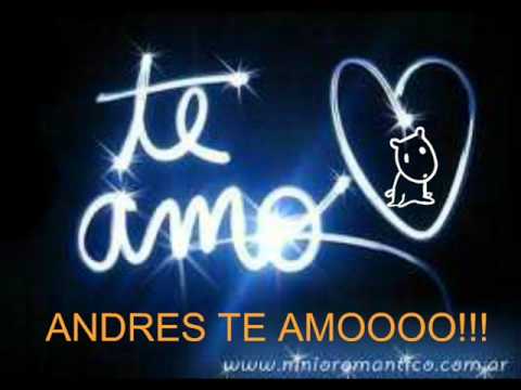 andres te amo - YouTube