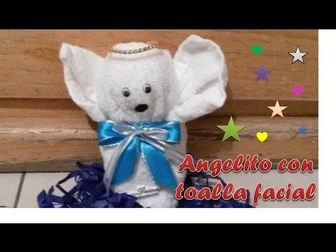 Angelito hecho con una toalla facial !!! - YouTube