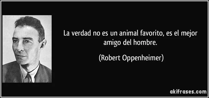 La verdad no es un animal favorito, es el mejor amigo del hombre.