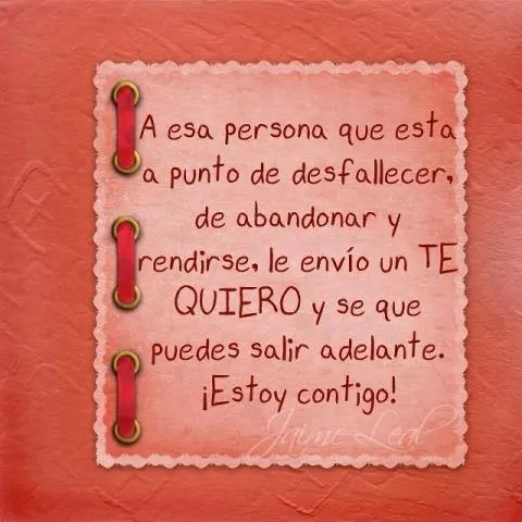 Mucho ánimo, estoy contigo