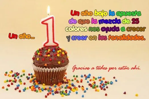 Veinticinco colores.: ¡HOY CUMPLIMOS 1 AÑO! Veinticinco colores.: ¡HOY CUMPLIMOS 1 AÑO!