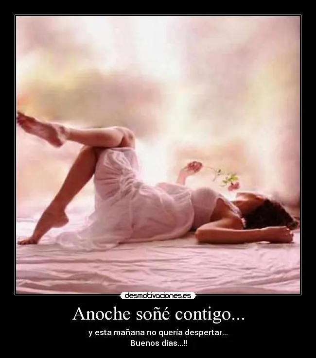 Anoche soñé contigo... | Desmotivaciones