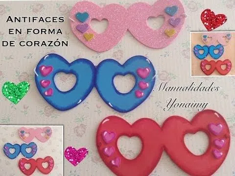 ANTIFACES EN FORMA DE CORAZON HECHOS CON FOAMY.- MANUALIDAD PARA ... ANTIFACES EN FORMA DE CORAZON HECHOS CON FOAMY.- MANUALIDAD PARA ...