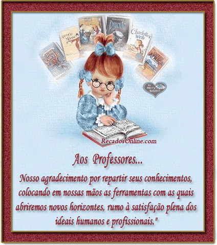 Aos Professores... Nosso agradecimento por repartir seus... #9545 Aos Professores... Nosso agradecimento por repartir seus... #9545