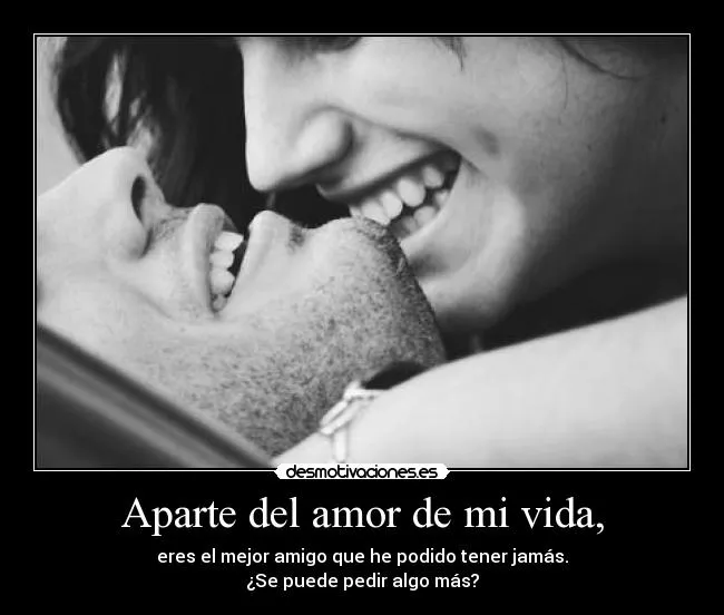 Aparte del amor de mi vida, | Desmotivaciones Aparte del amor de mi vida, | Desmotivaciones