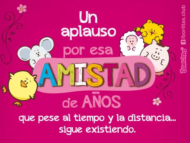 un aplauso por esa amistad de anios que pese al tiempo y la ... un aplauso por esa amistad de anios que pese al tiempo y la ...
