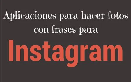 Aplicaciones para hacer fotos con frases para Instagram Aplicaciones para hacer fotos con frases para Instagram
