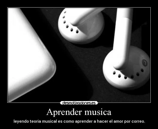 Aprender musica | Desmotivaciones