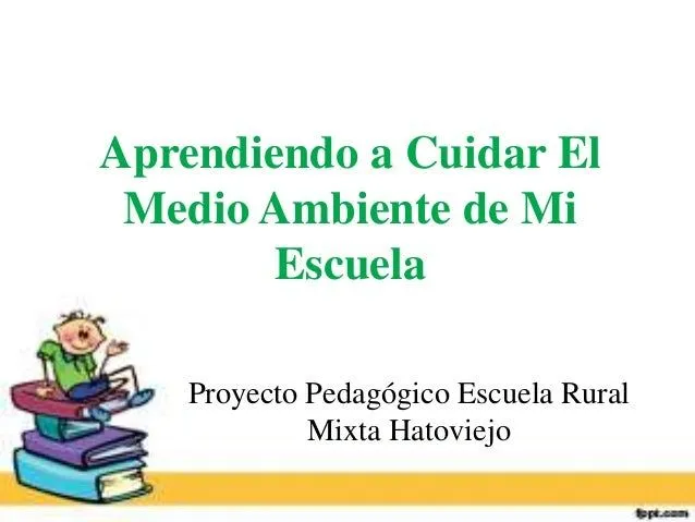Aprendiendo a cuidar el medio ambiente de mi Aprendiendo a cuidar el medio ambiente de mi