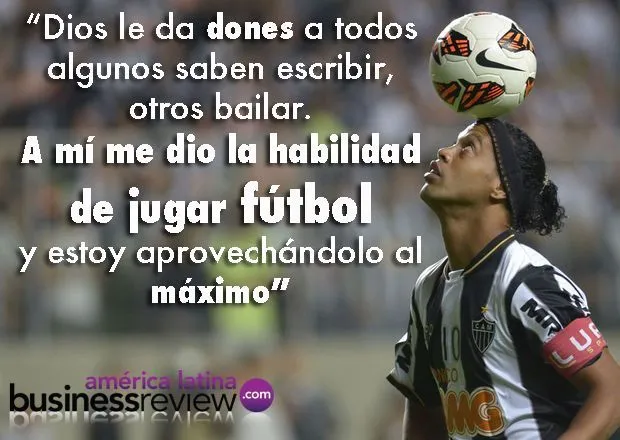 Y tú estás aprovechando al máximo tus habilidades como Ronaldinho ... Y tú estás aprovechando al máximo tus habilidades como Ronaldinho ...