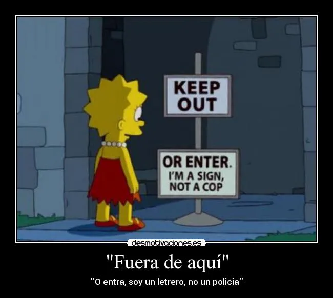 Fuera de aquí'' | Desmotivaciones