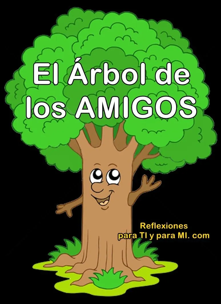 El Arbol de los Amigos Reflexion