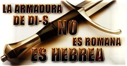 La armadura de Dios no es romana, es hebrea por Kenner Ospino M ...