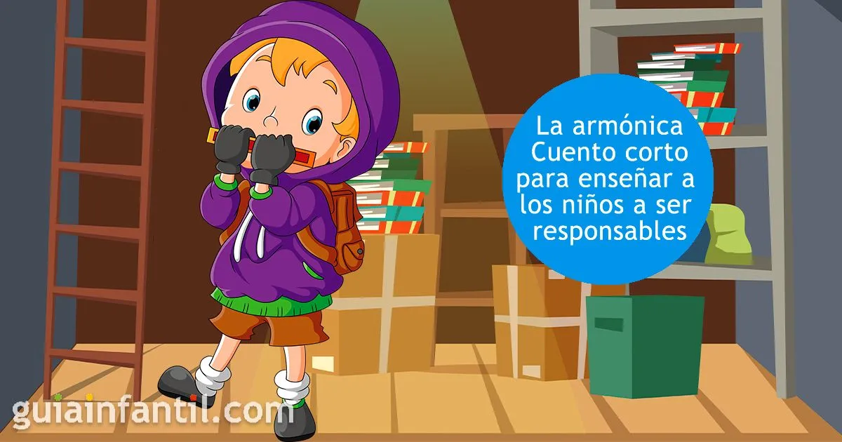 La armónica - Cuento corto para enseñar a los niños a ser responsables