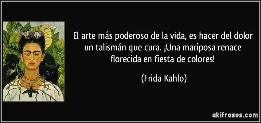 El arte más poderoso de la vida, es hacer del dolor un... El arte más poderoso de la vida, es hacer del dolor un...